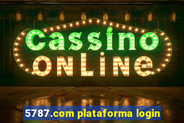 5787.com plataforma login